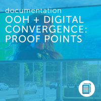  OOH and Digital Convergence: Proof Points